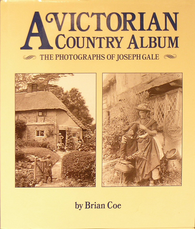 A Victorian Country Album - The Photographs of Joseph Gale