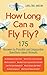 How Long Can a Fly Fly?: 175 Answers to Possible and Impossible Questions about Animals
