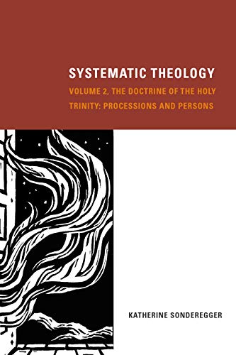 Systematic Theology, Volume 2: The Doctrine of the Holy Trinity: Processions and Persons (Hardcover)