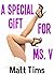 A Special Gift for Ms. V by Matt Tims