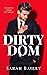 Dirty Dom (Dirty Series #1)