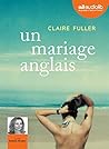 Un Mariage Anglais by Claire Fuller