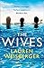 The Wives by Lauren Weisberger