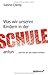 Was wir unseren Kindern in der Schule antun: ...und wie wir das ändern können
