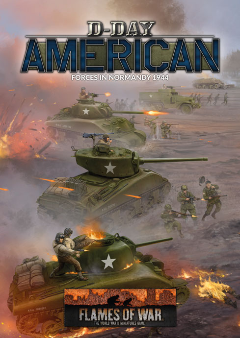 Flames of War: D-Day American Forces in Normandy 1944 (Hardcover)