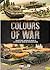 Colours of War - Painting World War II & World War III Miniatures