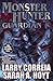 Monster Hunter Guardian by Larry Correia