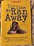 The Time We Ran Away and Other Short Stories