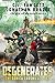 Degenerates (The BOHICA Chronicles, #2)