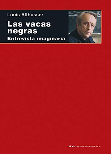 Las vacas negras: Entrevista imaginaria (Cuestiones de antagonismo nº 110)