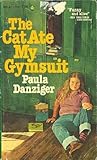 The Cat Ate My Gymsuit by Paula Danziger