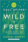 The Call of the Wild and Free by Ainsley Arment