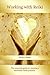 Working with Reiki: The essential guide to running a successful Reiki practice