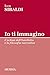 Io ti immagino - L'eclissi dell'intelletto e la filosofia narrativa