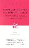 Novelas Breves Petersburguesas. (Sepan Cuantos, #627)