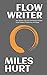 Flow Writer: How Writers Ca...