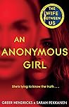 An Anonymous Girl by Greer Hendricks