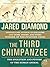 The Third Chimpanzee: The Evolution and Future of the Human Animal
