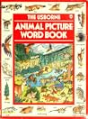 The Usborne Animal Picture Word Book