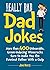 Really Bad Dad Jokes by Joe Kerz