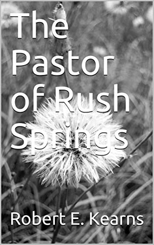 The Pastor of Rush Springs (ebook)