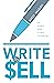 Write to Sell: The Ultimate Guide to Great Copywriting