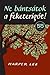 Ne ​bántsátok a feketerigót! by Harper Lee