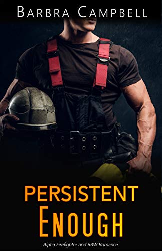 Persistent Enough (Hot Enough #1)