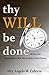 Thy Will Be Done Book I: Un...
