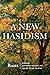 A New Hasidism: Roots