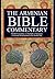 The Arminian Bible Commentary: Parallel Commentary on Hundreds of Scriptures Commonly Misinterpreted in Our Modern Day