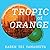 Tropic of Orange