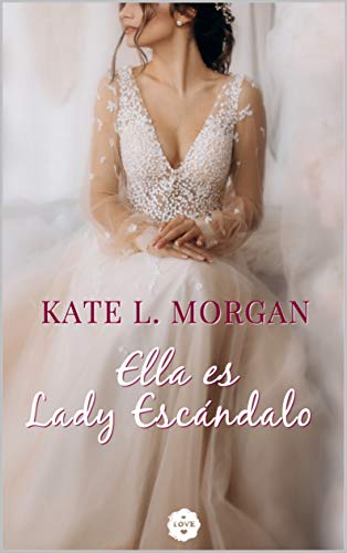 Ella es Lady Escándalo (Kindle Edition)