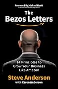 The Bezos Letters: 14 Principles to Grow Your Business Like Amazon