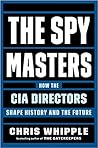 The Spymasters by Chris Whipple