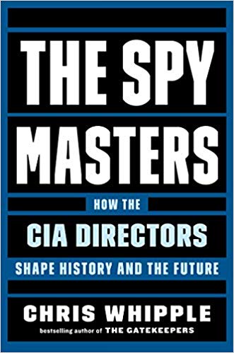 The Spymasters: How the CIA Directors Shape History and the Future (Hardcover)