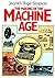 The Making of the Machine Age by Jacynth Hope-Simpson