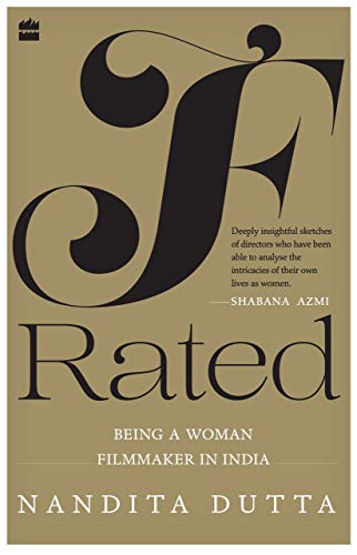 F-rated: Being a Woman Filmmaker in India (Kindle Edition)