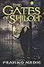 The Gates of Shiloh by Praying Medic