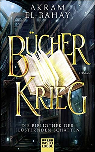 Bücherkrieg (Die Bibliothek der flüsternden Schatten, #3)