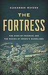 The Fortress: The...