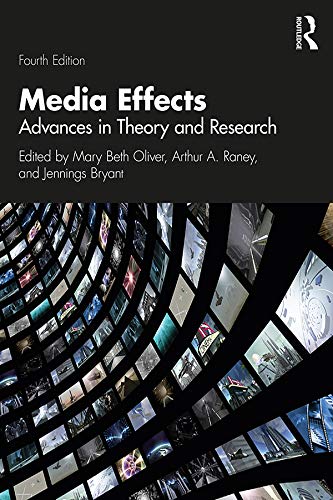 Media Effects: Advances in Theory and Research (Routledge Communication Series)