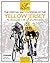 The Official Encyclopedia of the Yellow Jersey: 100 Years of the Yellow Jersey (Maillot Jaune)