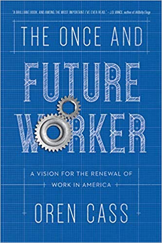 The Once and Future Worker: A Vision for the Renewal of Work in America (ebook)
