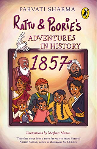 Rattu and Poorie's Adventures in History: 1857 (Paperback)