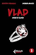 Vlad. Vol. 2: neve e fuoco