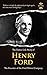 HENRY FORD: A Business Geni...