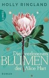 Die verlorenen Blumen der Alice Hart