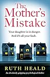 The Mother's Mistake by Ruth Heald