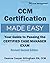 CCM Certification Made Easy: Your Guide to Passing the Certified Case Manager Exam Revised 2nd Edition